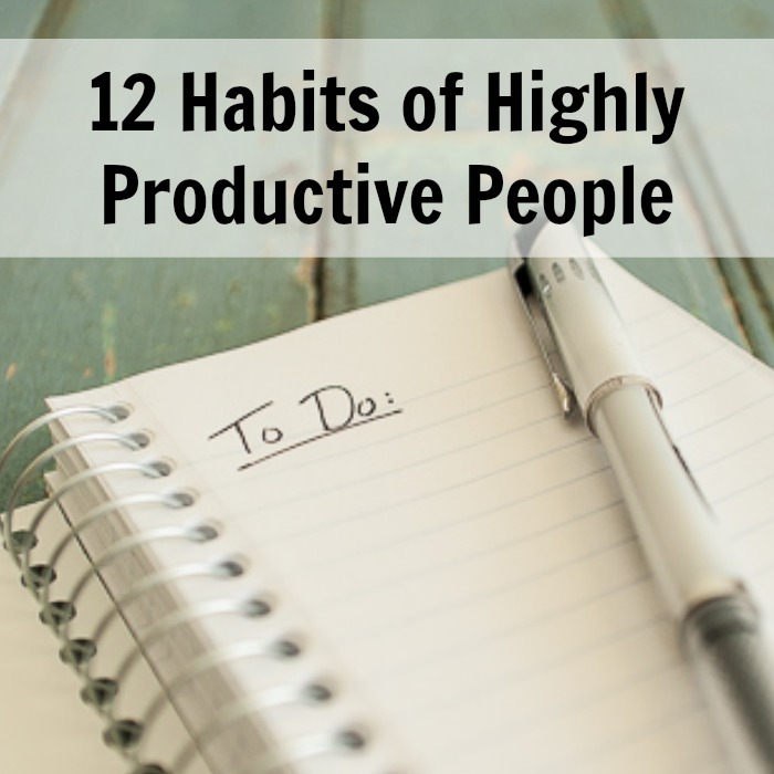 12 Habits Of Highly Productive People Pick Any Two