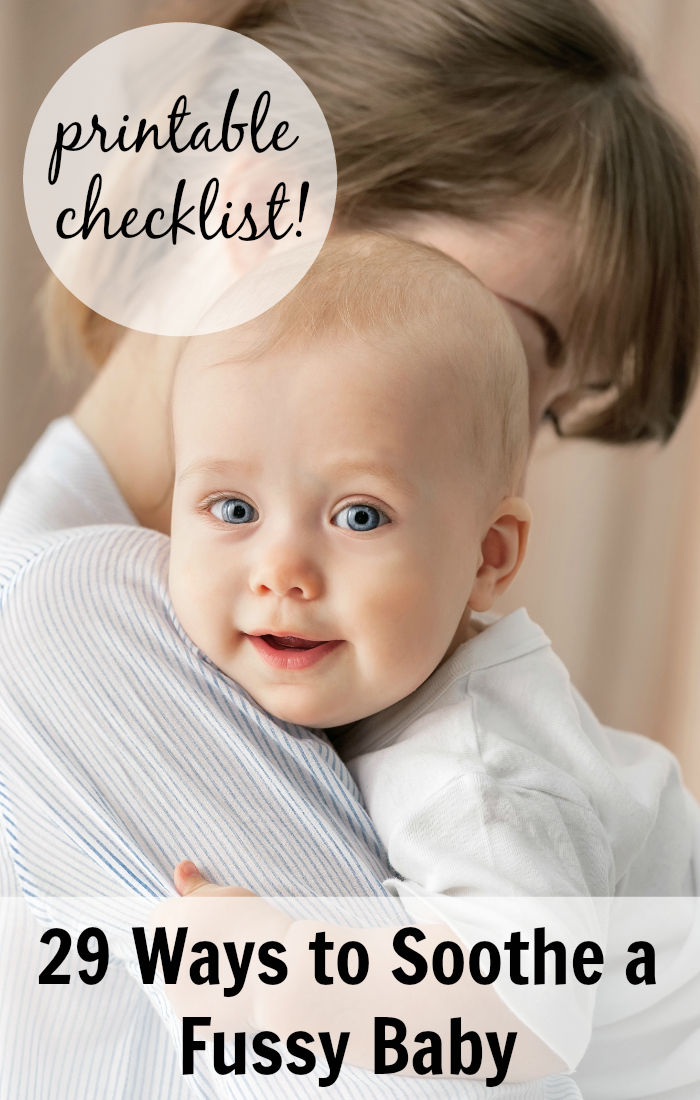 29 Ways To Soothe A Fussy Baby With Printable Checklist Pick Any Two